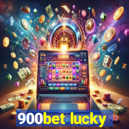 900bet lucky